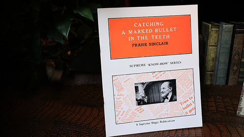 Catching a MARKED Bullet in the Teeth by Frank Sinclair - Book