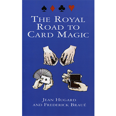 Royal Road To Card Magic by Jean Hugard And Frederick Braue