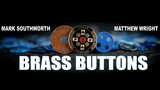 BRASS BUTTONS (Gimmicks and Online Instruction) by Matthew Wright