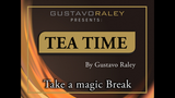 Tea Time (Gimmicks and Online Instructions) by Gustavo Raley