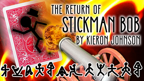 The Return of Stickman Bob (Gimmicks and Online Instructions) by Kieron Johnson