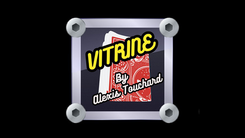 Vitrine (Gimmicks and Online Instructions) by Alexis Touchard