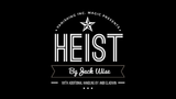 Heist by Jack Wise and Vanishing Inc.