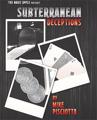 Subterranean Deceptions by Mike Pisciotta - Tricks