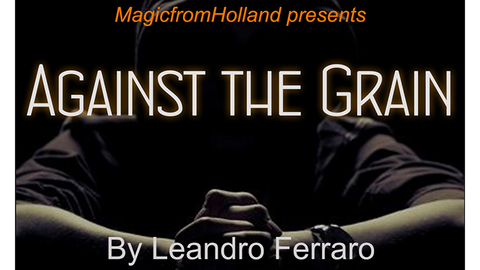 Against the Grain by Leandro Ferraro - Trick