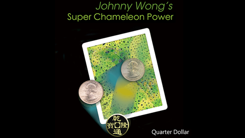 Super Chameleon Power (Quarter Dollar) by Johnny Wong - Trick