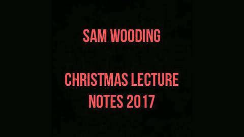 2017 Christmas Lecture Notes by Sam Wooding eBook DOWNLOAD