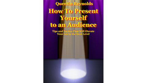 How to Present Yourself to an Audience by Quentin Reynolds - Book