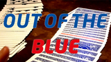 Out Of The Blue (Gimmicks and Online Instructions)