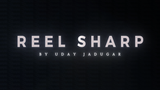 REEL SHARP (Gimmicks and Online Instructions) by UDAY