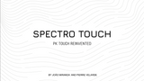 Spectro Touch (Gimmicks and Online Instructions) by João Miranda and Pierre Velarde