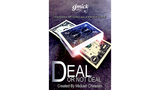 DEAL NOT DEAL (Gimmick and Online Instructions) by Mickael Chatelain
