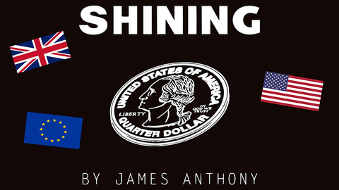 Shining (Gimmicks and Online Instructions) by James Anthony