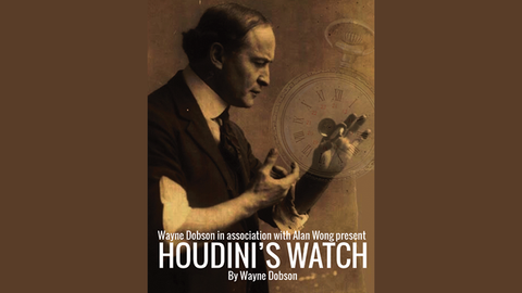 Houdini's Watch by Wayne Dobson and Alan Wong