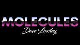Molecules (Gimmicks and Online Instructions) by Dave Loosley