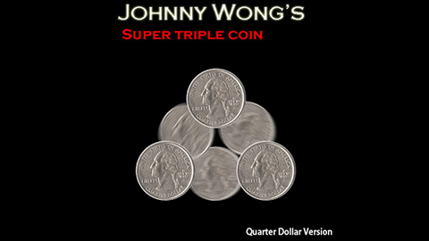 Super Triple Coin QUARTER (with DVD) by Johnny Wong