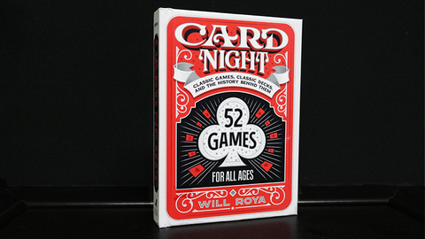 Card Night Classic Games, Classic Decks and The History Behind Them by Will Roya