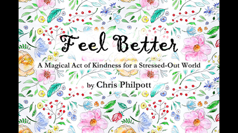 FEEL BETTER (Gimmicks and Online Instructions) by Chris Philpott