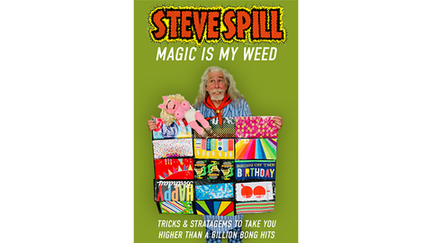 Magic is my Weed (Soft Cover) by Steve Spill
