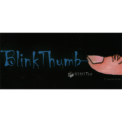 Blink Thumb by Himitsu Magic - Trick