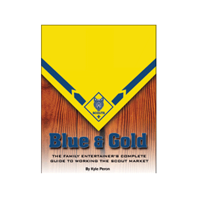 Blue and Gold (The Complete Guide to Working the Scout Market) by Kyle Peron - Book