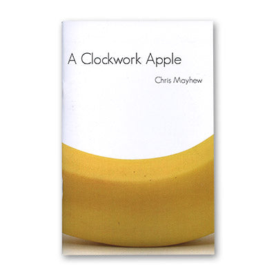 Clockwork Apple by Chris Mayhew and Vanishing Inc. - Book