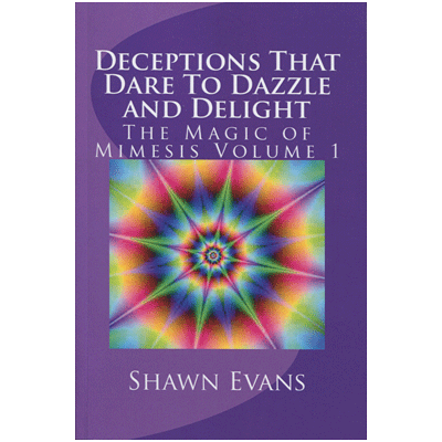 Deceptions That Dare to Dazzle & Delight by Shawn Evans - Book
