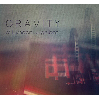 GRAVITY by Lyndon Jugalbot - Video DOWNLOAD