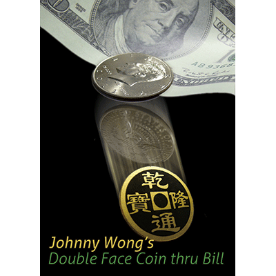 Double Face Coin Thru Bill  by Johnny Wong - Trick