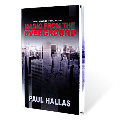 Magic from the Overground by Paul Hallas - Book
