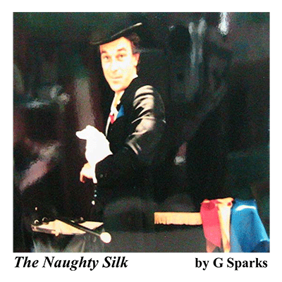 Naughty Silk by G Sparks - Trick