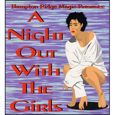 Night Out With The Girls by Hampton Ridge Magic - Trick