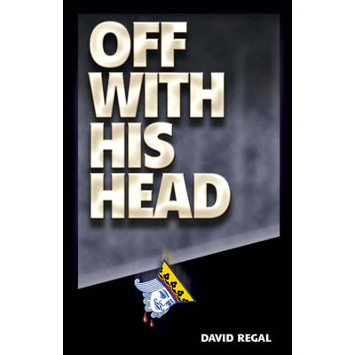 Off With His Head by David Regal - Trick