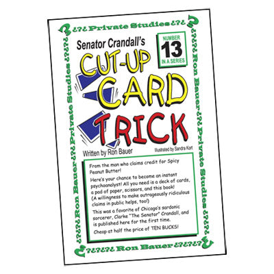 Ron Bauer Series: #13 - Senator Crandall's Cut Up Card Trick - Book