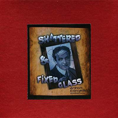 Shattered & Fixed Glass by Anton Corradin - Trick