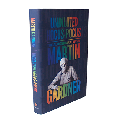 Undiluted Hocus-Pocus: The Autobiography of Martin Gardner - Book