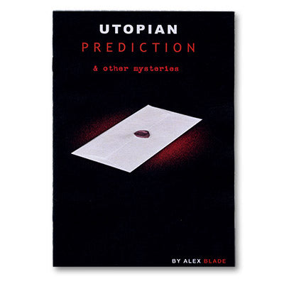 Utopian Prediction And Other Mysteries  by Alex Blade - Book